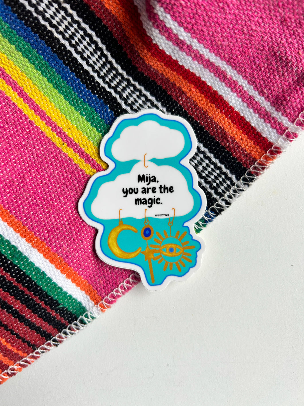 Mija you are the magic  sticker